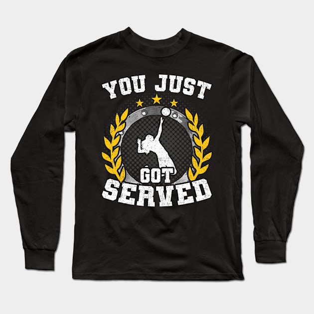 You Just Got Served Volleyball Coach Player Long Sleeve T-Shirt by jadolomadolo